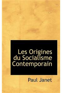 Les Origines Du Socialisme Contemporain