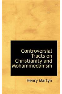 Controversial Tracts on Christianity and Mohammedanism