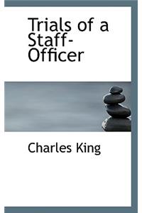 Trials of a Staff-Officer