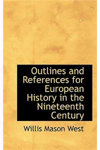 Outlines and References for European History in the Nineteenth Century