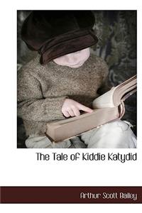 Tale of Kiddie Katydid