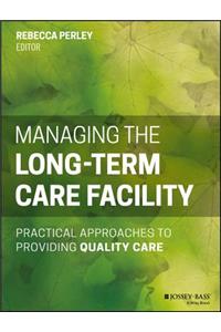 Managing the Long-Term Care Facility