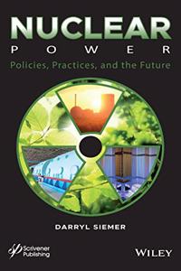 Nuclear Power - Policies, Practices, and the Future