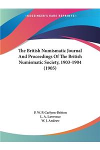 The British Numismatic Journal And Proceedings Of The British Numismatic Society, 1903-1904 (1905)