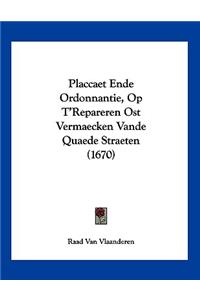 Placcaet Ende Ordonnantie, Op T'Repareren Ost Vermaecken Vande Quaede Straeten (1670)