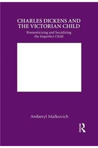 Charles Dickens and the Victorian Child