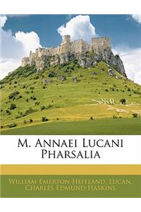 M. Annaei Lucani Pharsalia