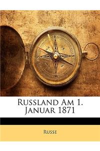 Russland Am 1. Januar 1871