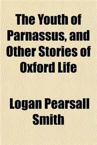 The Youth of Parnassus, and Other Stories of Oxford Life