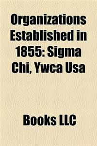 Organizations Established in 1855