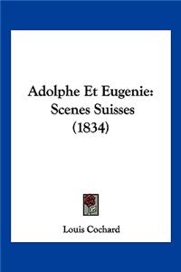 Adolphe Et Eugenie