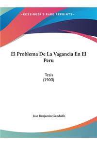 El Problema de La Vagancia En El Peru