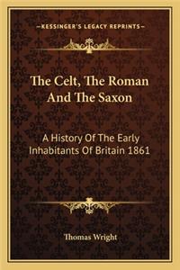 The Celt, The Roman And The Saxon