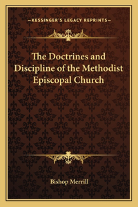 Doctrines and Discipline of the Methodist Episcopal Church