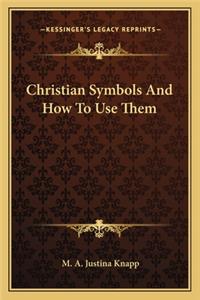 Christian Symbols And How To Use Them
