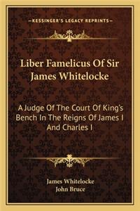 Liber Famelicus of Sir James Whitelocke