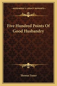 Five Hundred Points Of Good Husbandry