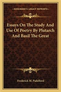 Essays on the Study and Use of Poetry by Plutarch and Basil the Great