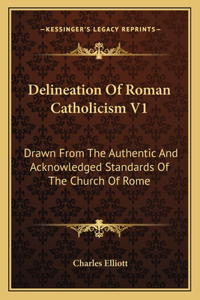 Delineation Of Roman Catholicism V1