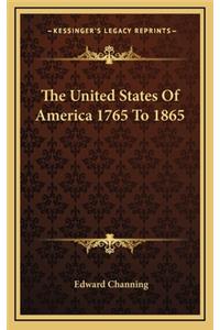 The United States of America 1765 to 1865