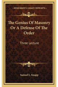 The Genius of Masonry or a Defense of the Order