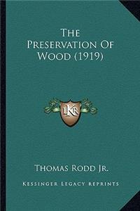 Preservation Of Wood (1919)