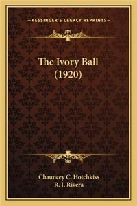 The Ivory Ball (1920) the Ivory Ball (1920)