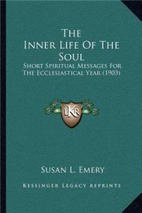 The Inner Life Of The Soul