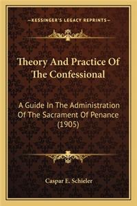 Theory And Practice Of The Confessional