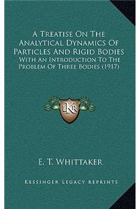 Treatise On The Analytical Dynamics Of Particles And Rigid Bodies