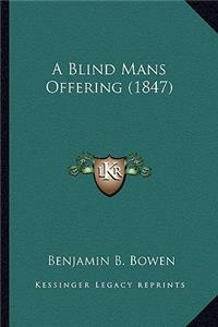 A Blind Mans Offering (1847)