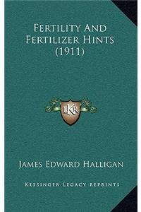 Fertility And Fertilizer Hints (1911)