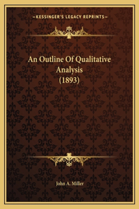 An Outline Of Qualitative Analysis (1893)