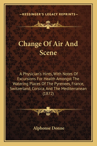 Change Of Air And Scene