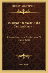 The Object And Means Of The Christian Ministry