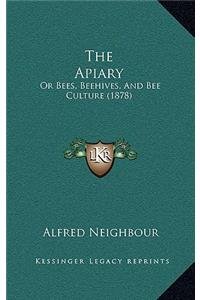 Apiary: Or Bees, Beehives, And Bee Culture (1878)