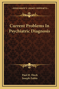 Current Problems In Psychiatric Diagnosis