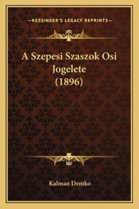 A Szepesi Szaszok Osi Jogelete (1896)