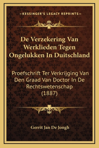 De Verzekering Van Werklieden Tegen Ongelukken In Duitschland