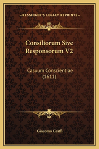 Consiliorum Sive Responsorum V2