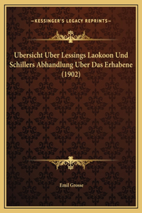 Ubersicht Uber Lessings Laokoon Und Schillers Abhandlung Uber Das Erhabene (1902)
