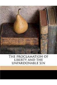 The Proclamation of Liberty and the Unpardonable Sin