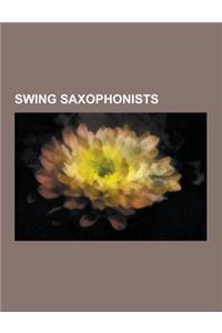Swing Saxophonists