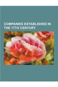 Companies Established in the 17th Century