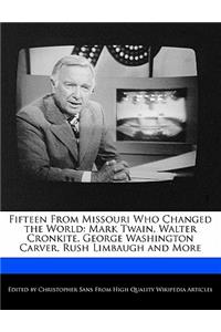 Fifteen from Missouri Who Changed the World