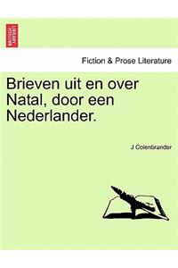 Brieven Uit En Over Natal, Door Een Nederlander.