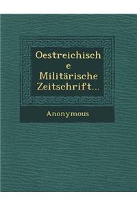 Oestreichische Militarische Zeitschrift...
