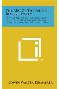 The ABC of the Federal Reserve System