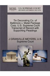 Tin Decorating Co. of Baltimore V. Metal Package Corp. U.S. Supreme Court Transcript of Record with Supporting Pleadings