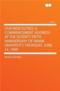 Our New Duties
